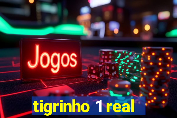 tigrinho 1 real